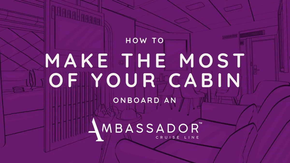 Your Ambassador cabin