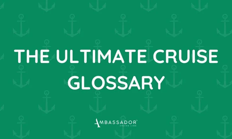The ultimate cruise glossary